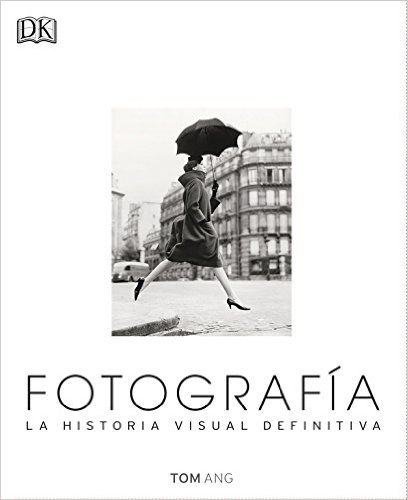 libro fotografía la historia visual definitiva