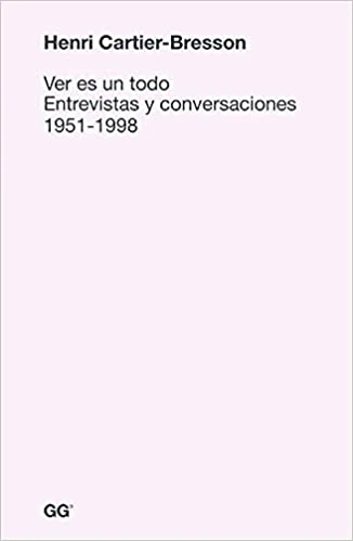 portada Ver es un todo de Cartier-Bresson